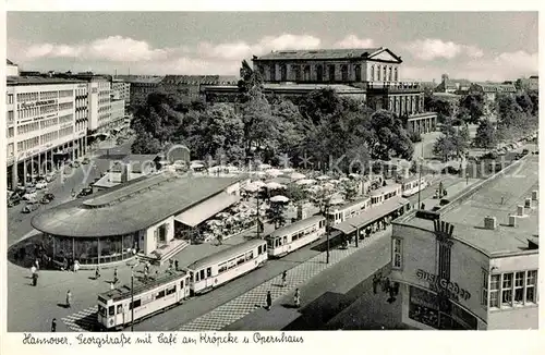 AK / Ansichtskarte Strassenbahn Hannover Georgstrasse Cafe am Kroepcke Opernhaus  Kat. Strassenbahn