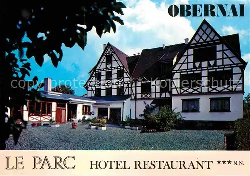 AK / Ansichtskarte Obernai Bas Rhin Hotel Restaurant Le Parc Kat. Obernai