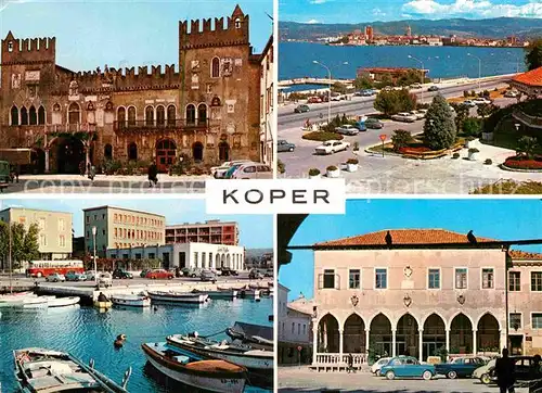 AK / Ansichtskarte Koper Schloss Hafen Rathaus Kat. Koper