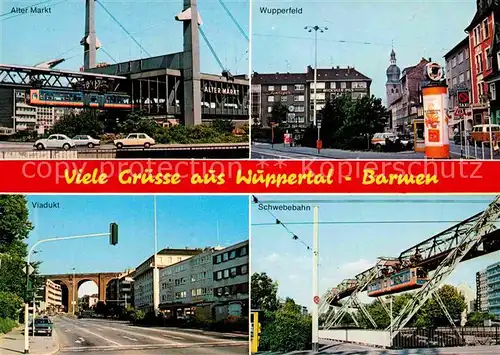 AK / Ansichtskarte Barmen Wuppertal Alter Markt Viadukt Schwebebahn Wupperfeld  Kat. Wuppertal