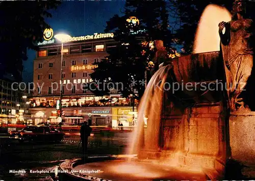 AK / Ansichtskarte Muenchen Karlsplatz mit Hotel Der Koenigshof Kat. Muenchen