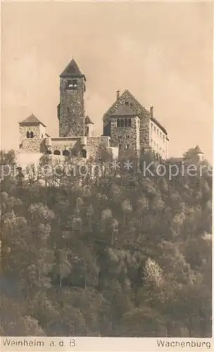 AK / Ansichtskarte Weinheim Bergstrasse Wachenburg Kat. Weinheim