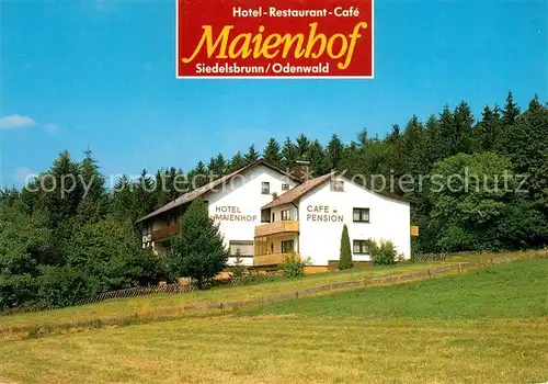 AK / Ansichtskarte Siedelsbrunn Hotel Restaurant Cafe Maienhof Kat. Wald Michelbach