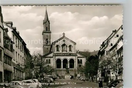 AK / Ansichtskarte Weinheim Bergstrasse Marktplatz katholische Kirche Kat. Weinheim