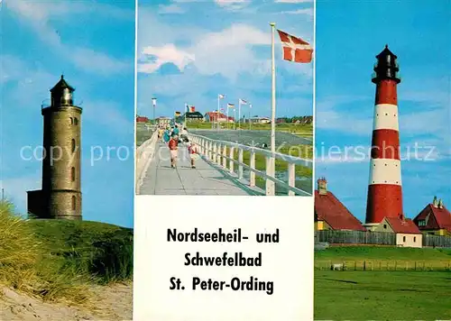 AK / Ansichtskarte St Peter Ording Boehler und Westhever Leuchtturm Seebruecke  Kat. Sankt Peter Ording