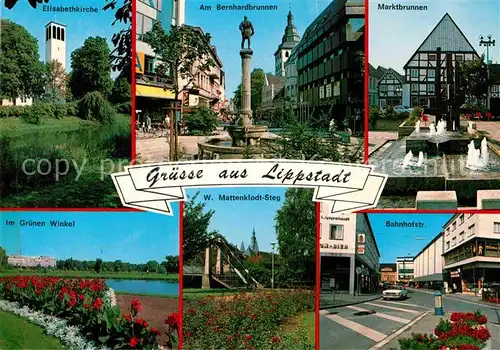 AK / Ansichtskarte Lippstadt Elisabethkirche Brunnen Bahnhofstrasse Mattenklodt Steg Gruener Winkel Kat. Lippstadt