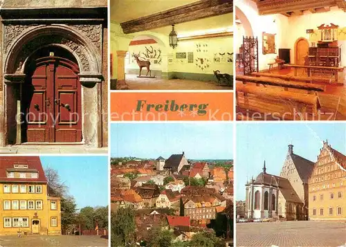 AK / Ansichtskarte Freiberg Sachsen Renaissance Portal Museum Betstube Koernerhaus Untermarkt Dom Kat. Freiberg