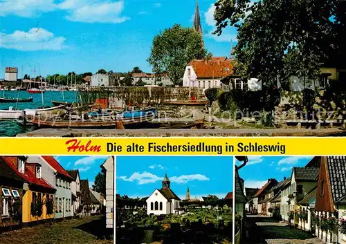 AK / Ansichtskarte Schleswig Holstein Holm Alte Fischersiedlung Hafen Ortsmotive Kirche Kat. Schleswig