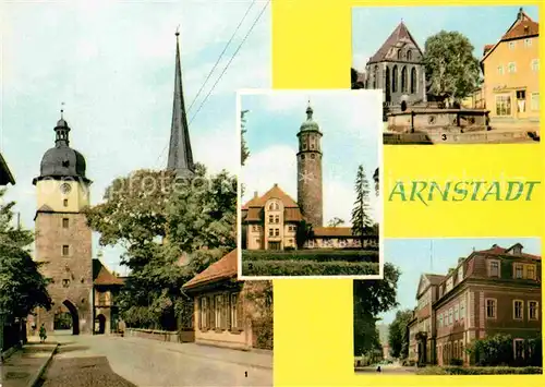 AK / Ansichtskarte Arnstadt Ilm Riedtor Neideckturm Bachkirche Heimatmuseum Kat. Arnstadt