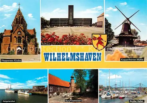 AK / Ansichtskarte Wilhelmshaven Kopperhoerner Muehle Grosser Hafen Burg Kniphausen Heppenser Kirche Rathaus  Kat. Wilhelmshaven