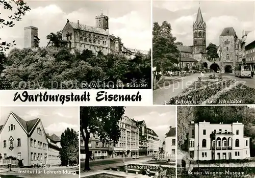 AK / Ansichtskarte Eisenach Thueringen Wartburg Institut fuer Lehrerbildung Bahnhofstrasse Reuter Wagner Museum  Kat. Eisenach