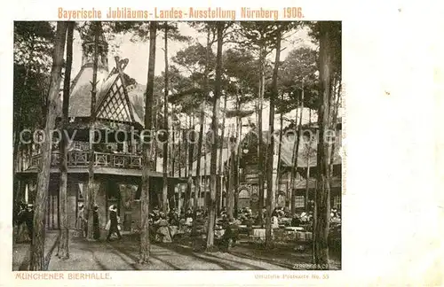 AK / Ansichtskarte Ausstellung Bayr Landes Nuernberg 1906 Muenchener Bierhalle  Kat. Expositions