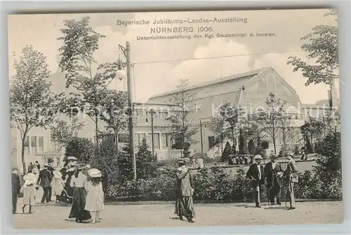 AK / Ansichtskarte Ausstellung Bayr Landes Nuernberg 1906 Unterrichtsausstellung  Kat. Expositions