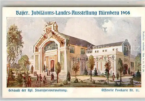 AK / Ansichtskarte Ausstellung Bayr Landes Nuernberg 1906 Staatsforstverwaltungsgebaeude  Kat. Expositions