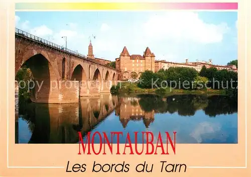 AK / Ansichtskarte Montauban Aux bords du Tarn Pont vieux Musee Ingres Kat. Montauban
