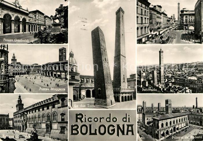 Ak Ansichtskarte Bologna Piazza Garibaldi Via Rizzoli Piazza Maggiore Le Due Torri Panorama Palazzo Comunale Palazzo Del Podesta Kat Bologna Nr