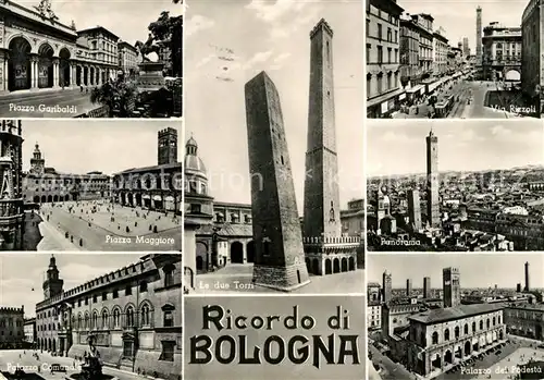 AK / Ansichtskarte Bologna Piazza Garibaldi Via Rizzoli Piazza Maggiore Le due Torri Panorama Palazzo Comunale Palazzo del Podesta Kat. Bologna