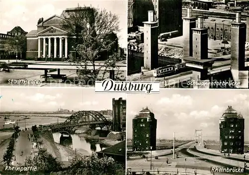 AK / Ansichtskarte Duisburg Ruhr Stadttheater Schwanentorbruecke Rheinbruecke  Kat. Duisburg
