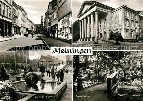 AK / Ansichtskarte Meiningen Thueringen georgstrasse Platz der Republick Bogenbruecke Meininger Theater Kat. Meiningen