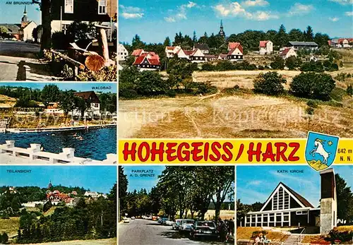 AK / Ansichtskarte Hohegeiss Harz Brunnen Teilansicht Waldbad Parkplatz Gernze Kath Kirche Kat. Braunlage