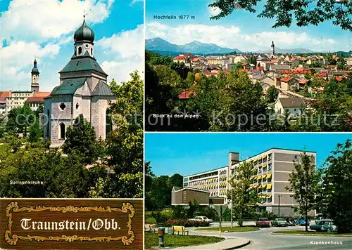 AK / Ansichtskarte Traunstein Oberbayern Selingenkirche Hochfelln Krankenhaus Kat. Traunstein