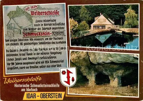 AK / Ansichtskarte Idar Oberstein Weiherschleife Schmuckstein Scheiferei Grotte Kat. Idar Oberstein