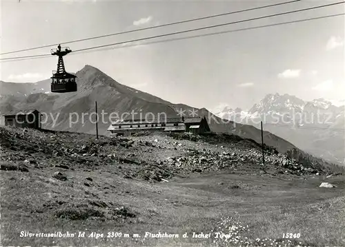 AK / Ansichtskarte Seilbahn Silvretta Id Alpe Fluchthorn Ischgl Tirol  Kat. Bahnen