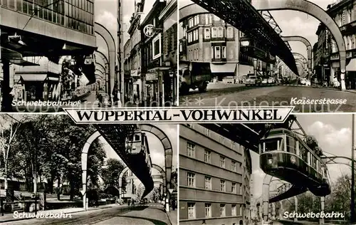 AK / Ansichtskarte Vohwinkel Kaiserstrasse Schwebebahn Schwebebahnhof  Kat. Wuppertal