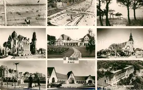 AK / Ansichtskarte Le Touquet Cercle Nautique Hotel de Ville Le Golf Marche couvert Le Casino de la Foret La Piscine Le Soir sur la Foret Eglise Ste Jeanne dArc Hotel Westminster Kat. 