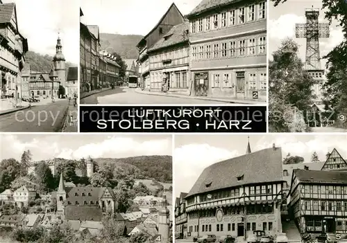 AK / Ansichtskarte Stolberg Harz Rittergasse Saigerturm Markt Josephshoehe Rathaus  Kat. Stolberg Harz