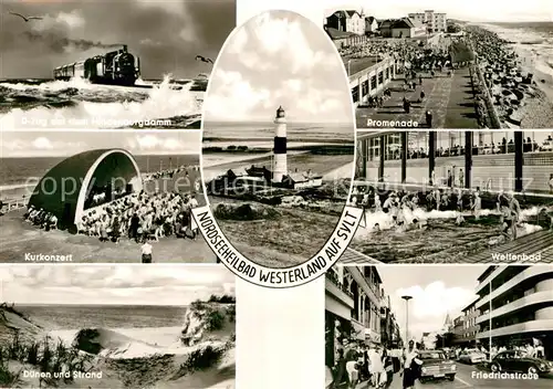 AK / Ansichtskarte Westerland Sylt DZug Hindenburgdamm Kurkonzert Duenen Strand Leuchtturm Promenade Wellenbad Friedrichstrasse Kat. Westerland