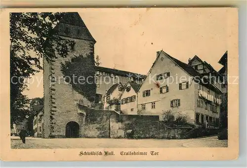 AK / Ansichtskarte Schwaebisch Hall Crailsheimer Tor Kat. Schwaebisch Hall