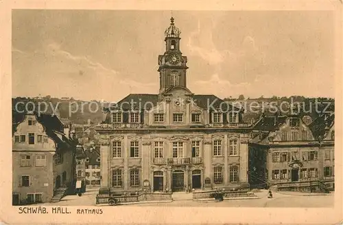 AK / Ansichtskarte Schwaebisch Hall Rathaus Kat. Schwaebisch Hall