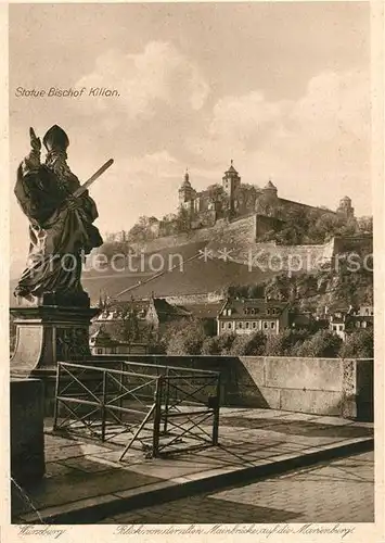 AK / Ansichtskarte Wuerzburg Statue Bischof Kilian Blick von der alten Mainbruecke auf die Marienburg Kupfertiefdruck Kat. Wuerzburg