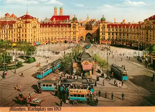 AK / Ansichtskarte Strassenbahn Muenchen Karlsplatz 1913 Kat. Strassenbahn