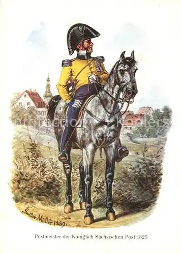 AK / Ansichtskarte Post Postmeister Koeniglich Saechsische Post 1825 Gustav Mueller  Kat. Berufe