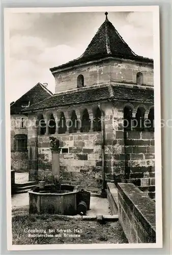 AK / Ansichtskarte Schwaebisch Hall Schloss Comburg Baptisterturm Brunnen Kat. Schwaebisch Hall