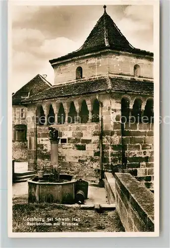 AK / Ansichtskarte Schwaebisch Hall Comburg Baptisterturm Brunnen Kat. Schwaebisch Hall