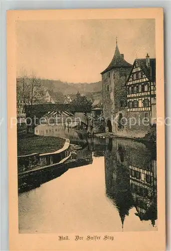 AK / Ansichtskarte Schwaebisch Hall Sulfer Steg Kat. Schwaebisch Hall