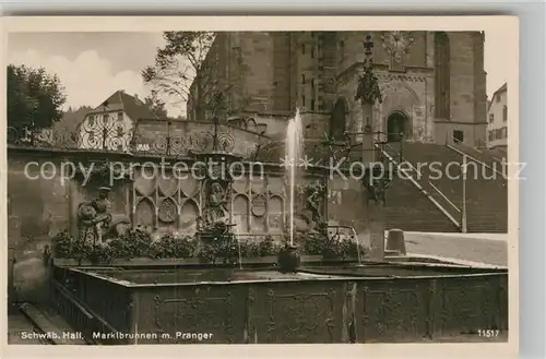 AK / Ansichtskarte Schwaebisch Hall Marktbrunnen Pranger Kat. Schwaebisch Hall