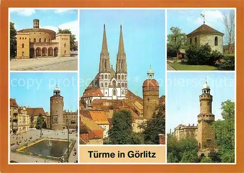 AK / Ansichtskarte Goerlitz Sachsen Kaisertrutz Marienplatz Dicker Turm Peterskirche Nikolaiturm Wehrturm Ochsenbastei Reichenbacher Turm Kat. Goerlitz