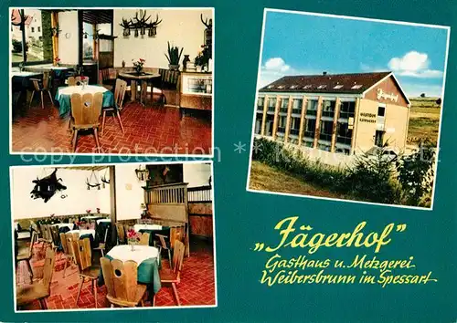 AK / Ansichtskarte Weibersbrunn Gasthaus Metzgerei Jaegerhof Kat. Weibersbrunn