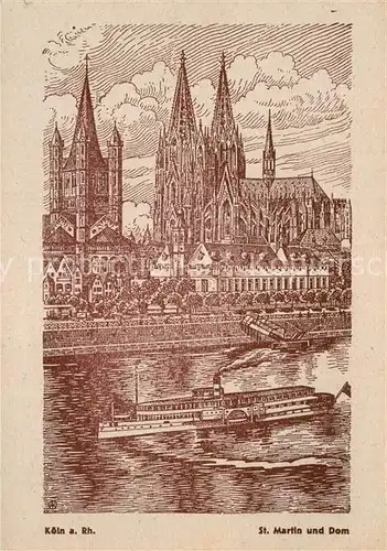 AK / Ansichtskarte Koeln Rhein St Martin Kirche und Dom Dampfer Zeichnung Kuenstlerkarte Kat. Koeln