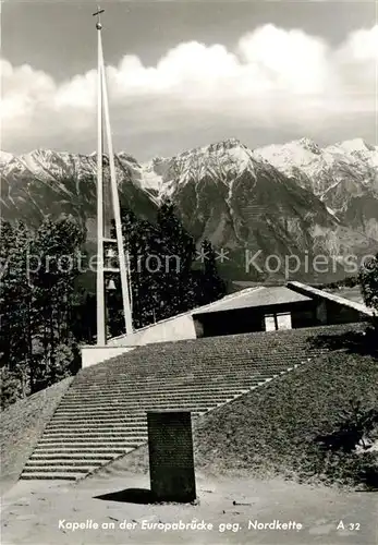 AK / Ansichtskarte Schoenberg Stubaital Kapelle an der Europabruecke gegen Nordkette Kat. Schoenberg im Stubaital