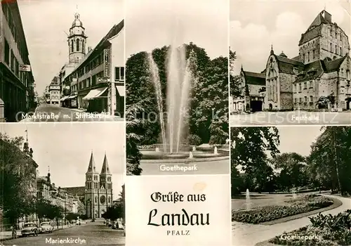 AK / Ansichtskarte Landau Pfalz Marktstrasse Stiftskirche Marienkirche Goethepark Fontaene Festhalle Kat. Landau in der Pfalz