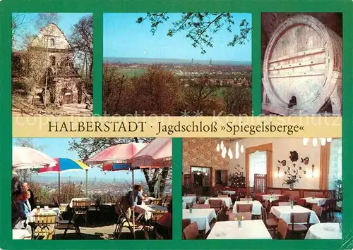 AK / Ansichtskarte Halberstadt Jagdschloss Spiegelsberge Fass Freiterrasse Gaststaette Kat. Halberstadt