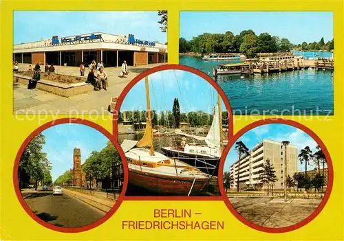 AK / Ansichtskarte Friedrichshagen Berlin Kaufhalle Anlegestelle der Weissen Flotte Boelschestrasse Seglerhafen Feierabendheim Kat. Berlin