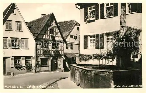 AK / Ansichtskarte Marbach Neckar Schillers Geburtshaus Wilder Mann Brunnen Kat. Marbach am Neckar