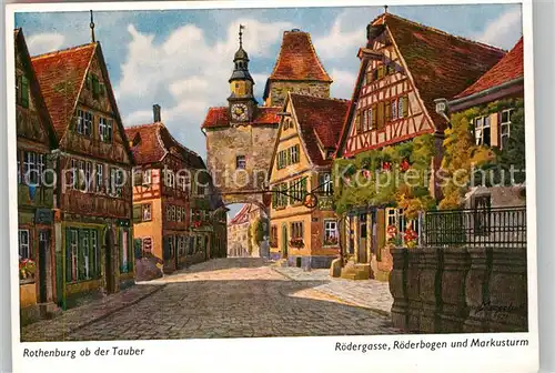 AK / Ansichtskarte Rothenburg Tauber Roedergase Roederbogen Markusturm Kuenstlerkarte Marschall Kat. Rothenburg ob der Tauber