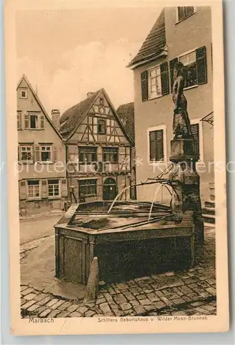 AK / Ansichtskarte Marbach Neckar Schillers Geburtshaus Wilder Mann Brunnen Kat. Marbach am Neckar